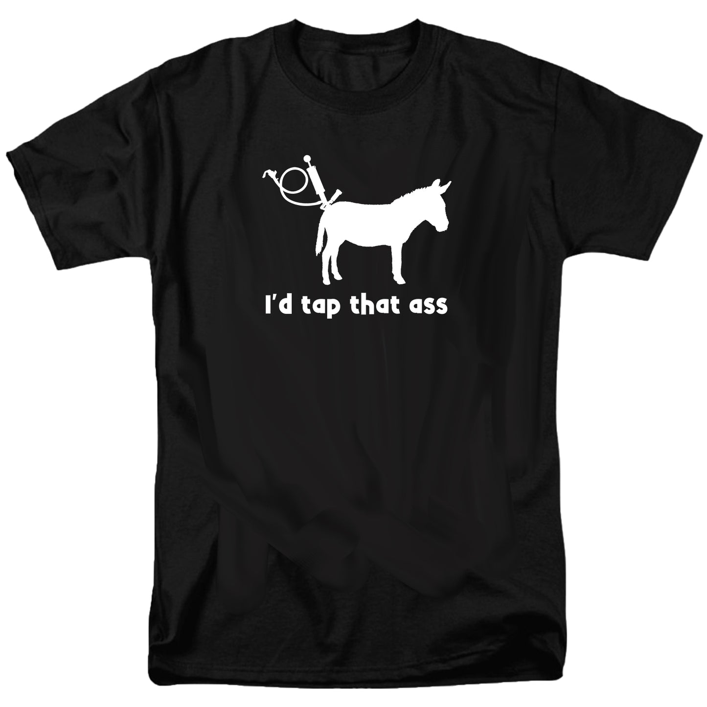 I'd tap that ass T Shirt