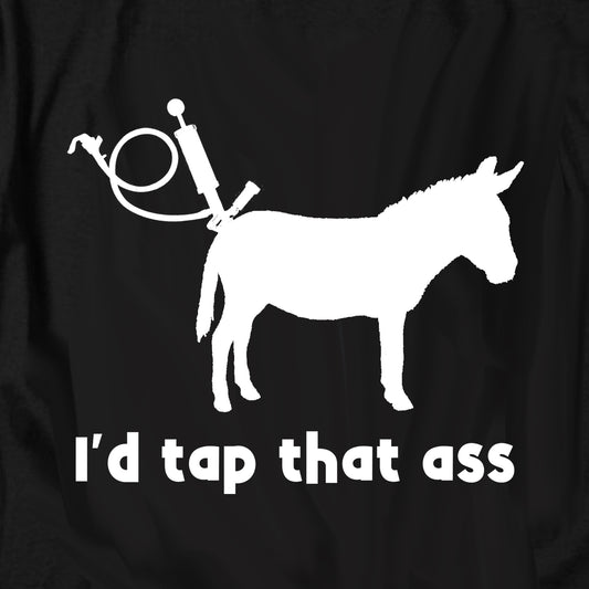I'd tap that ass T Shirt