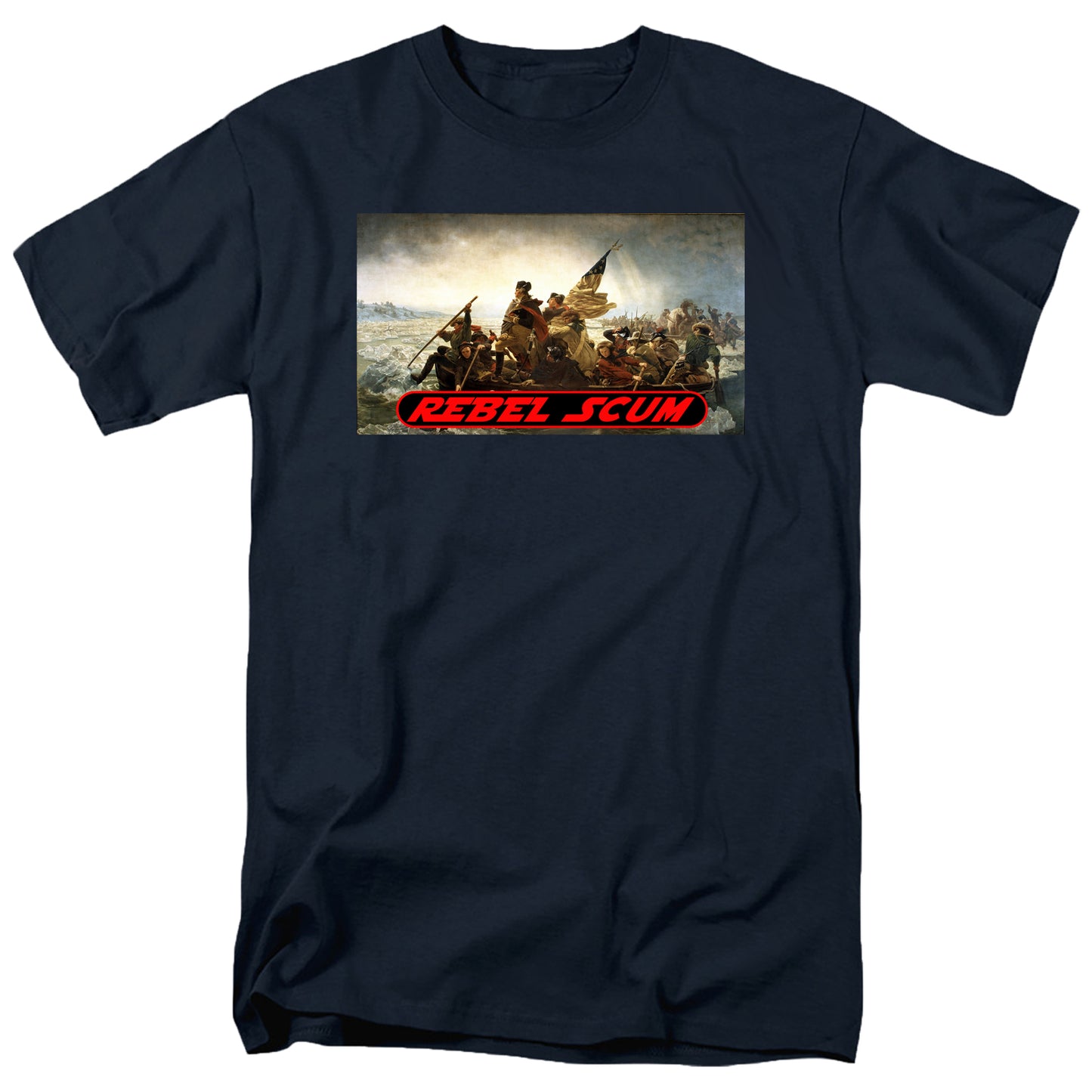 Rebel Scum Crossing the Delaware T Shirt