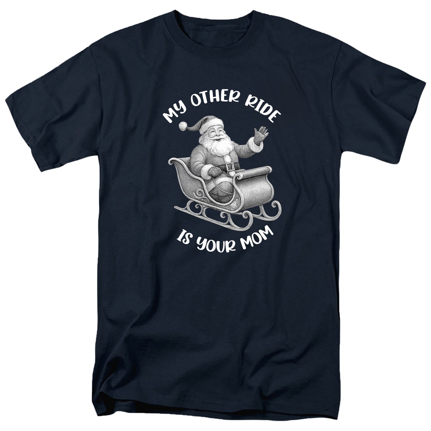 My Other Ride Is Your Mom T Shirt