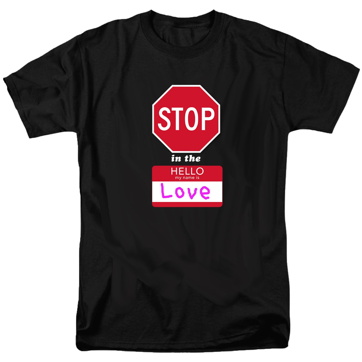 Stop in the Name of Love T Shirt