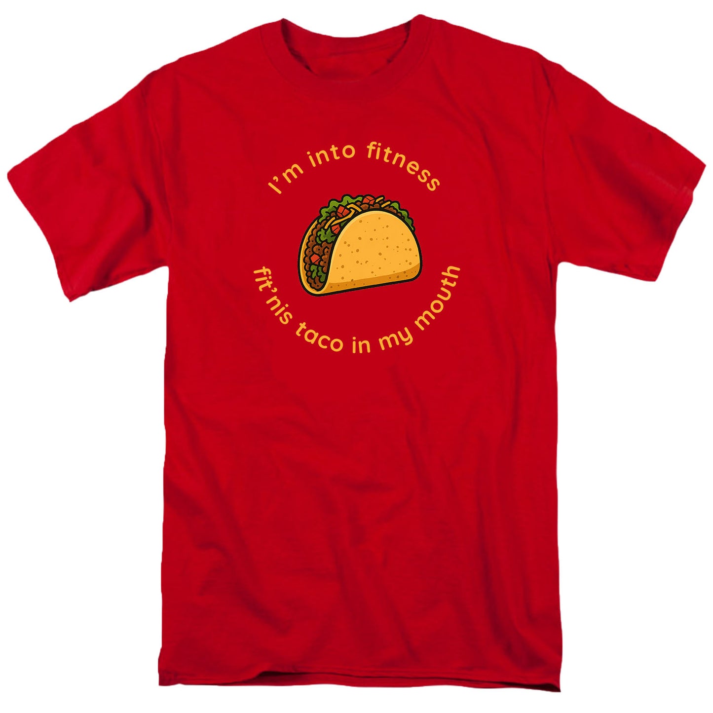I’m into fitness Taco T Shirt