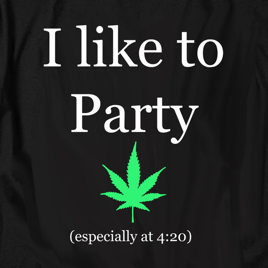 meme tees — I like to Party at 420 T Shirt