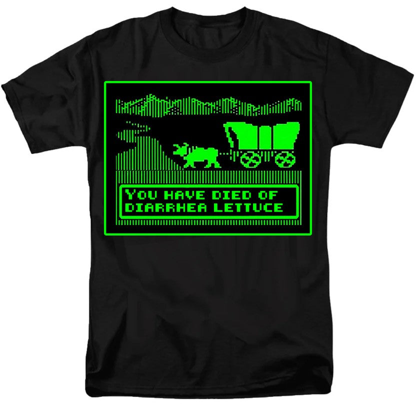 You Have Died of Diarrhea Lettuce T Shirt on a black tee