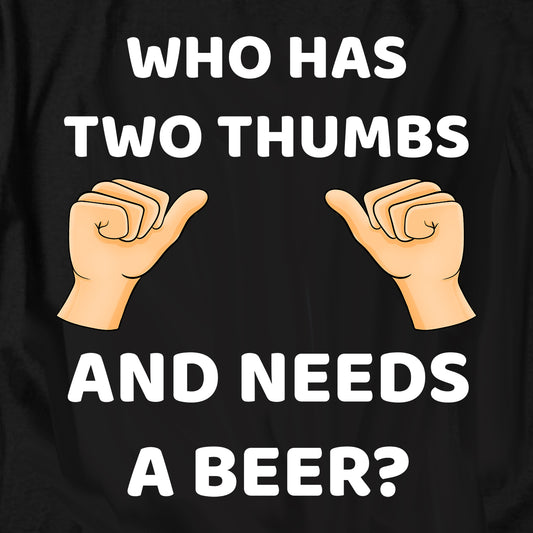 And  Needs A Beer T Shirt