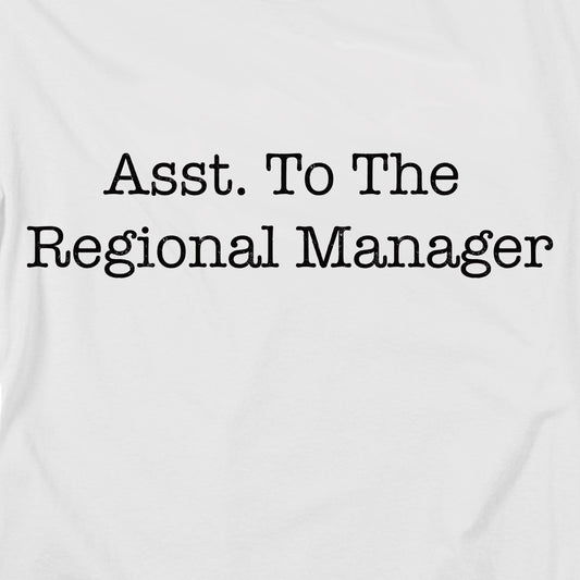 Assistant to the Regional Manager T Shirt