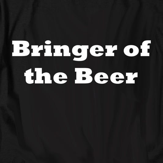 Bringer of the Beer T Shirt