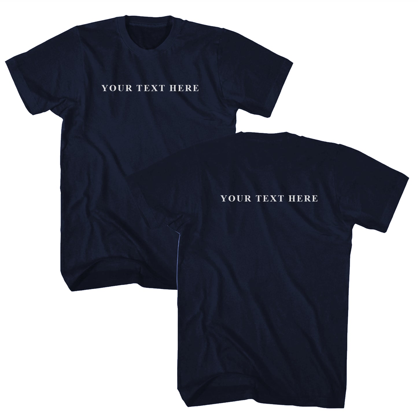 Custom Text Front and Back T-Shirt - You Pick the Text