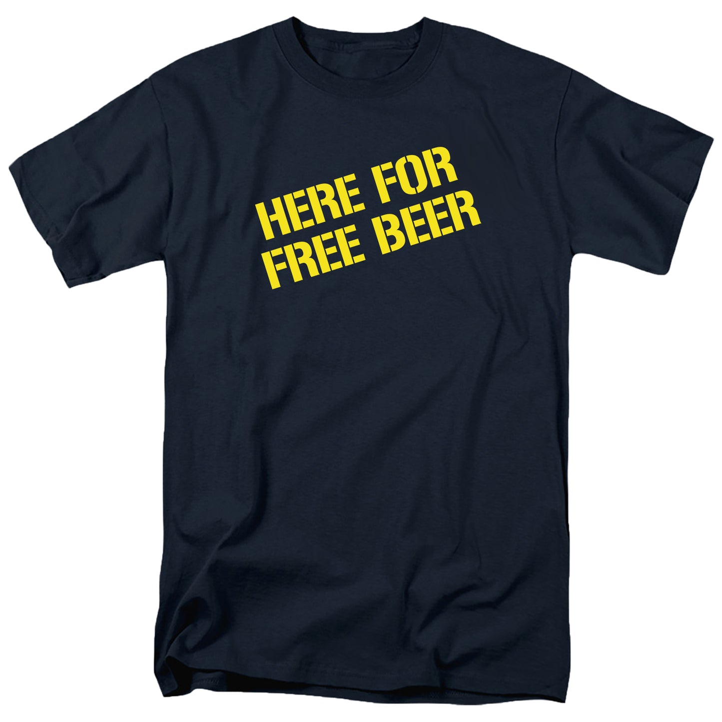 Here For Free Beer T Shirt