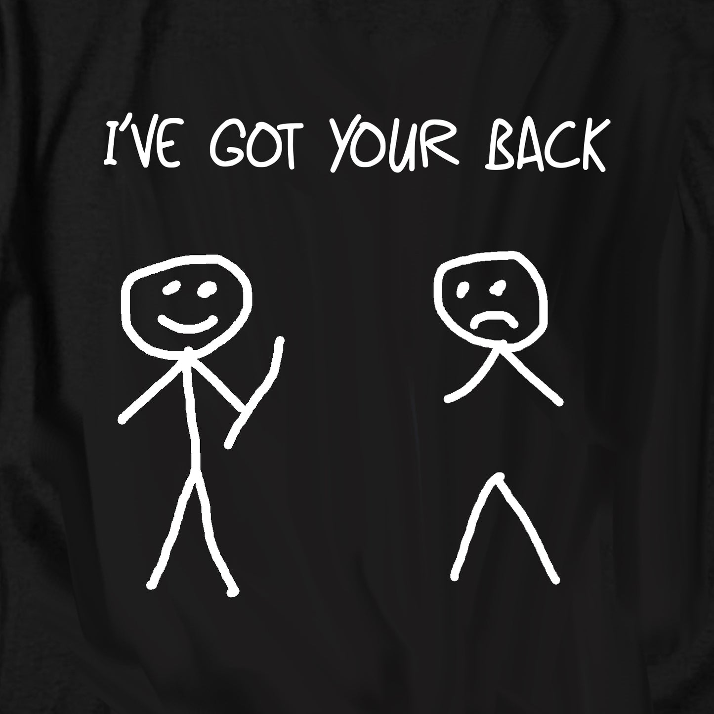 I've Got Your Back T Shirt