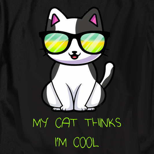 My Cat Thinks I'm Cool T Shirt