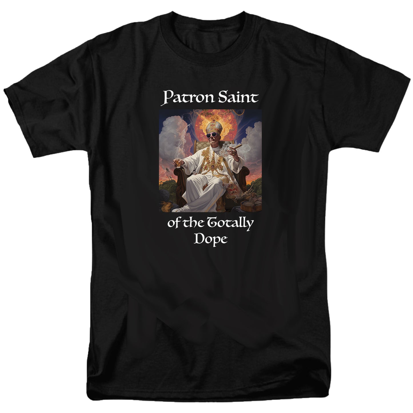 Patron Saint of the Totally Dope T Shirt