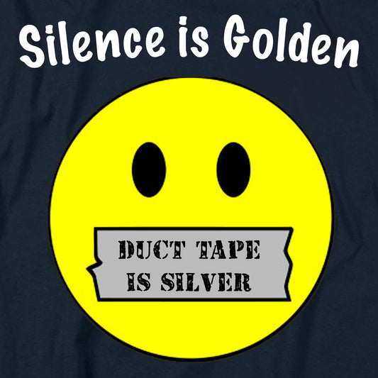 Silence is Golden T Shirt