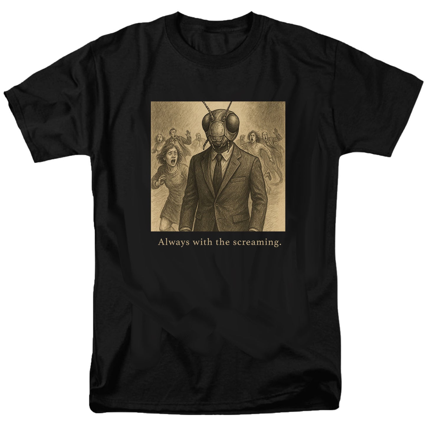 Always with the screaming T Shirt