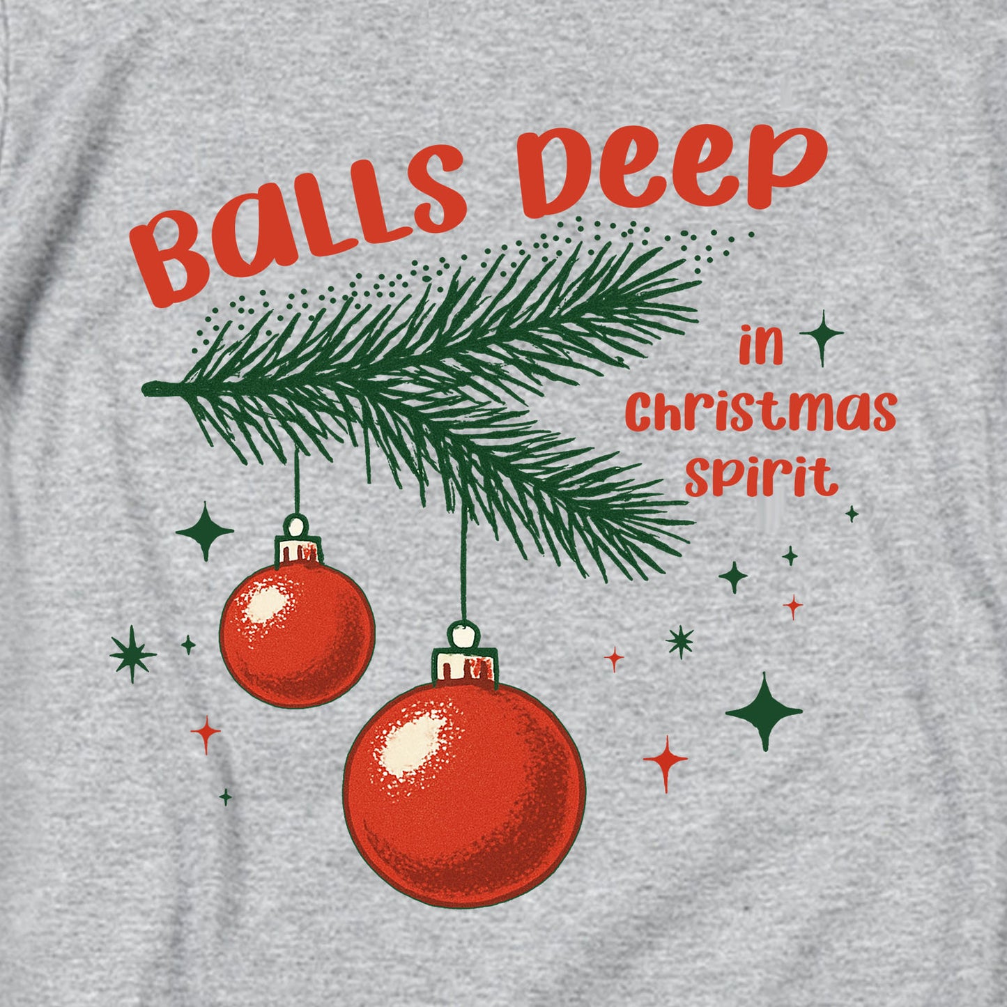 Balls Deep in Christmas Spirit T Shirt
