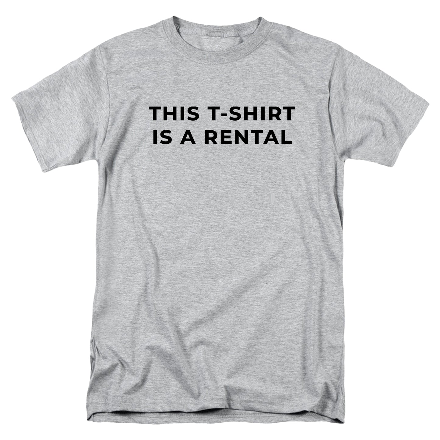 This T-Shirt Is A Rental T Shirt