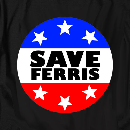 Save Ferris Badge T Shirt