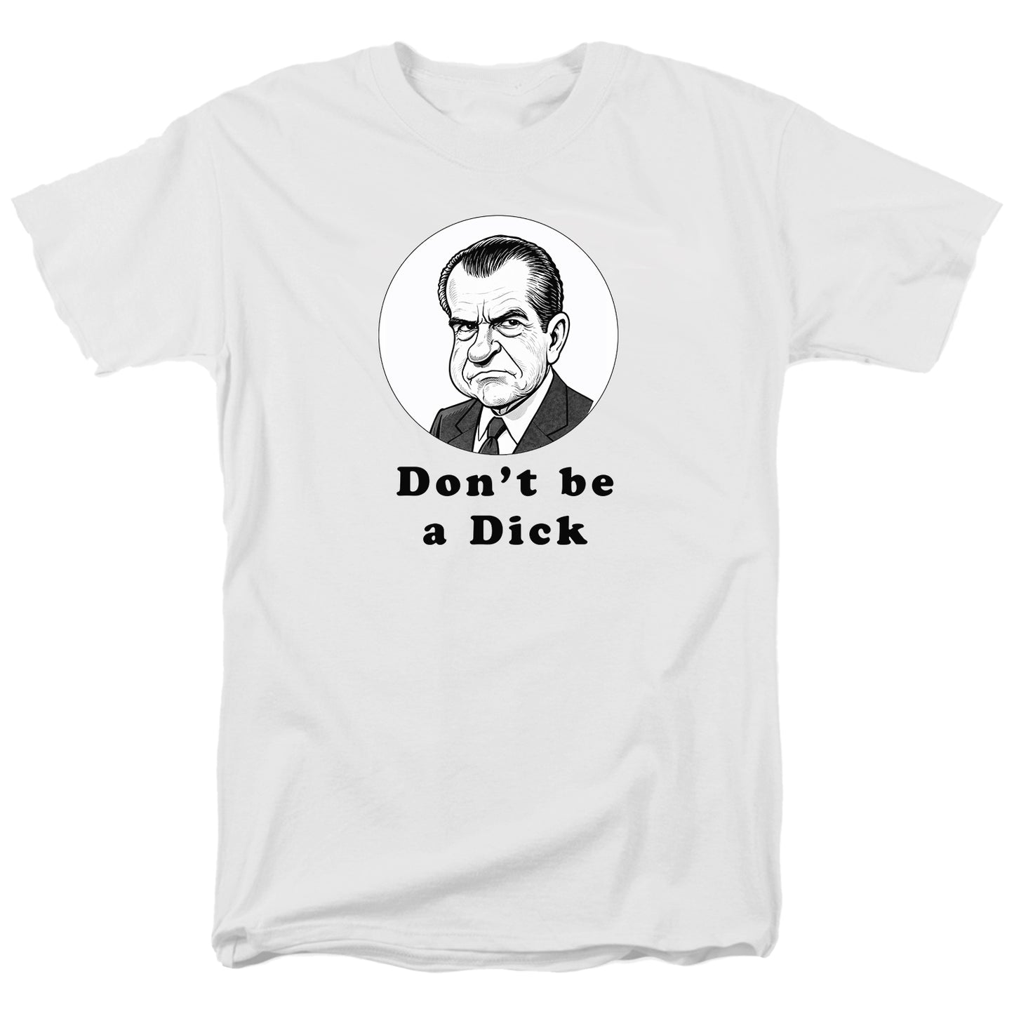 Nixon Don’t be a Dick T Shirt