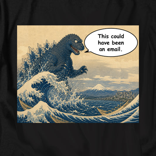 This could have been an email T Shirt