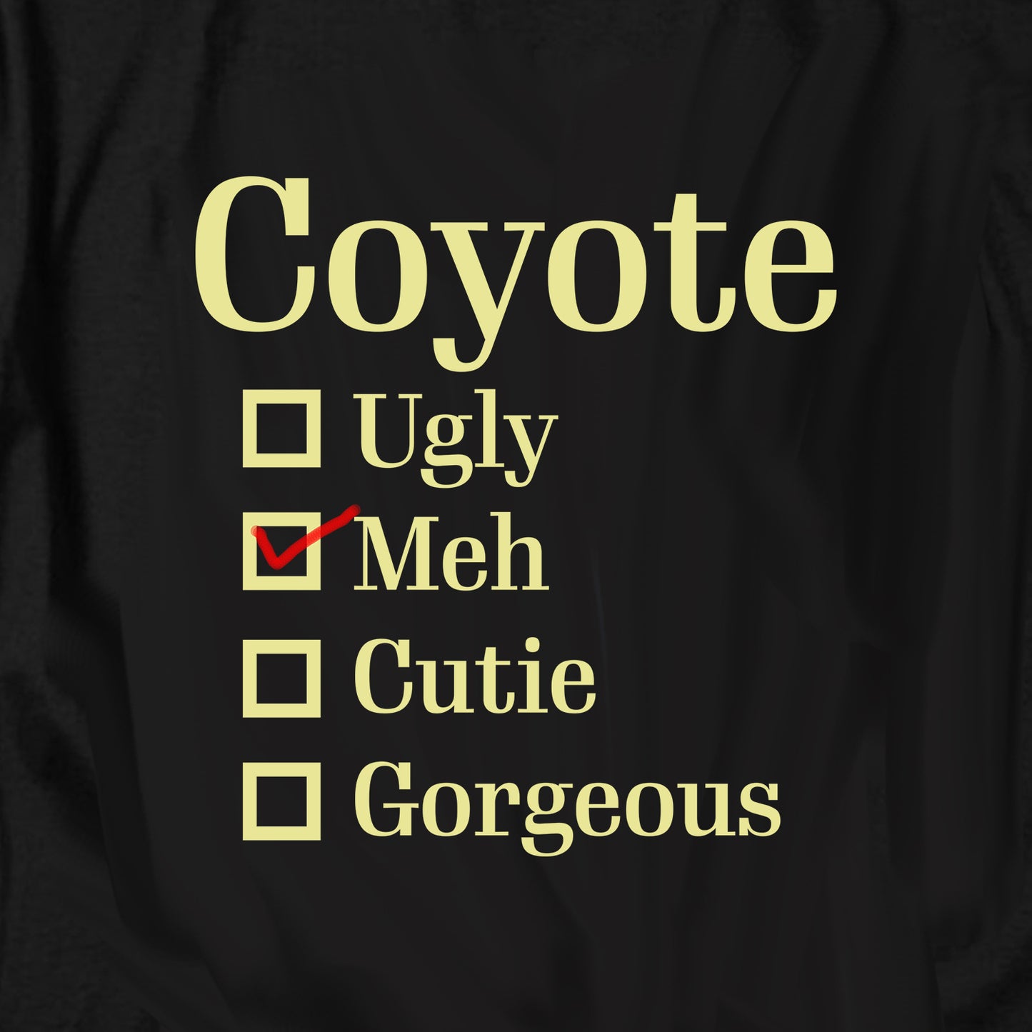 Coyote Meh T Shirt