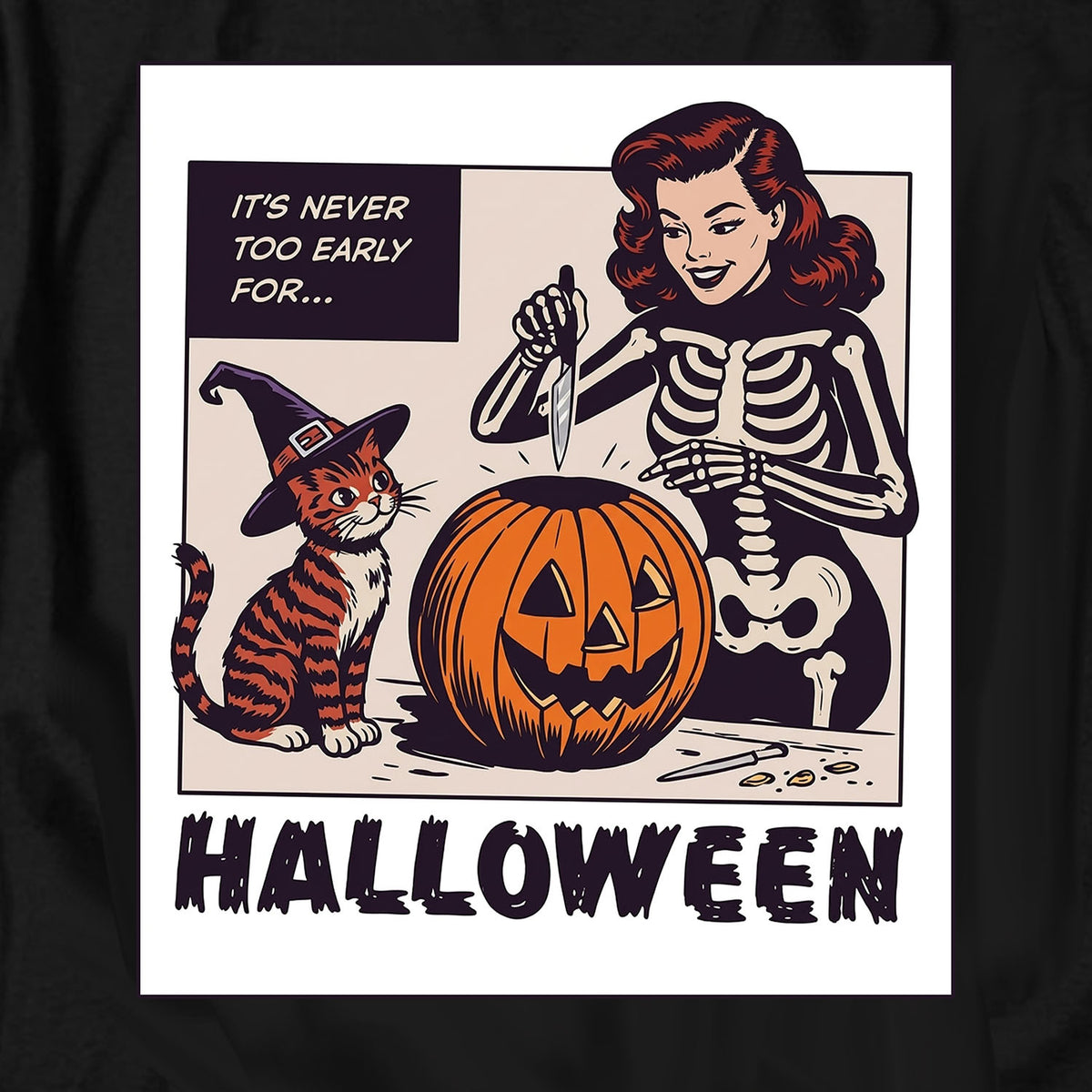 It's Never Too Early For Halloween T Shirt