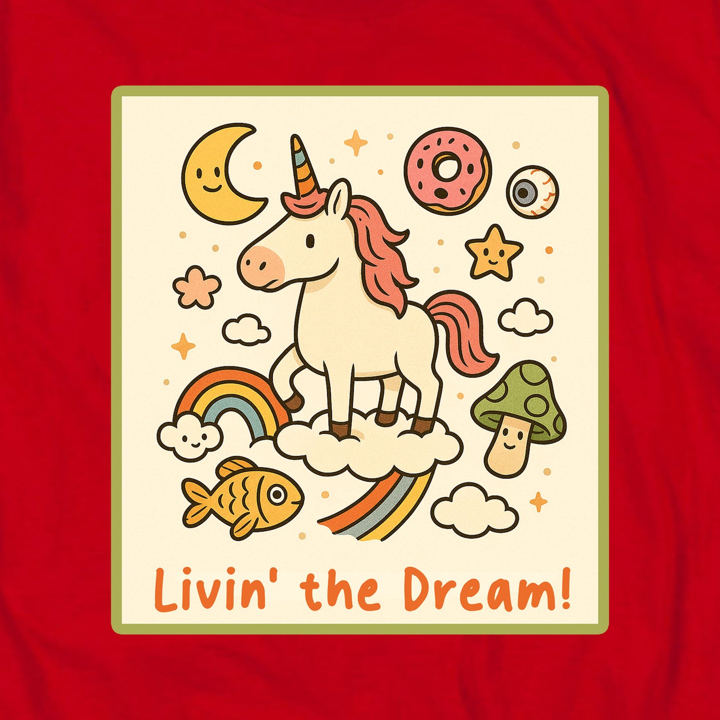 Livin' the Dream T Shirt