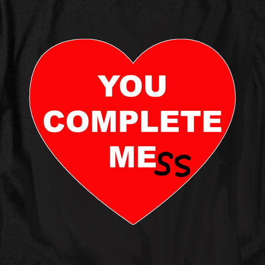 You Complete Me(SS) T Shirt
